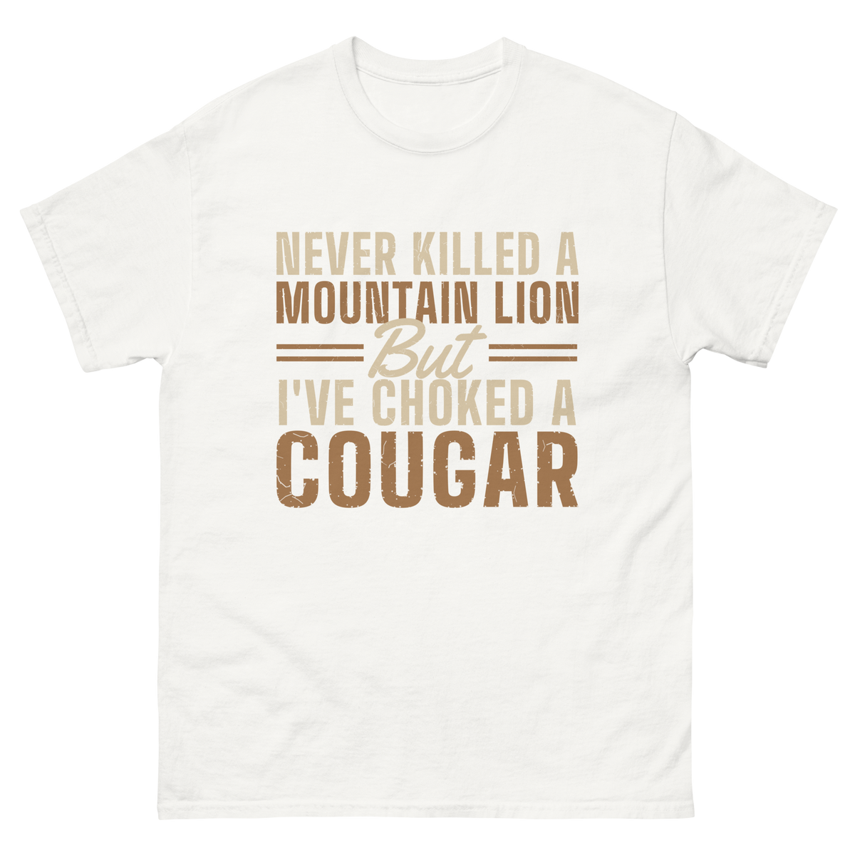 Choked a Cougar printed on a white tee