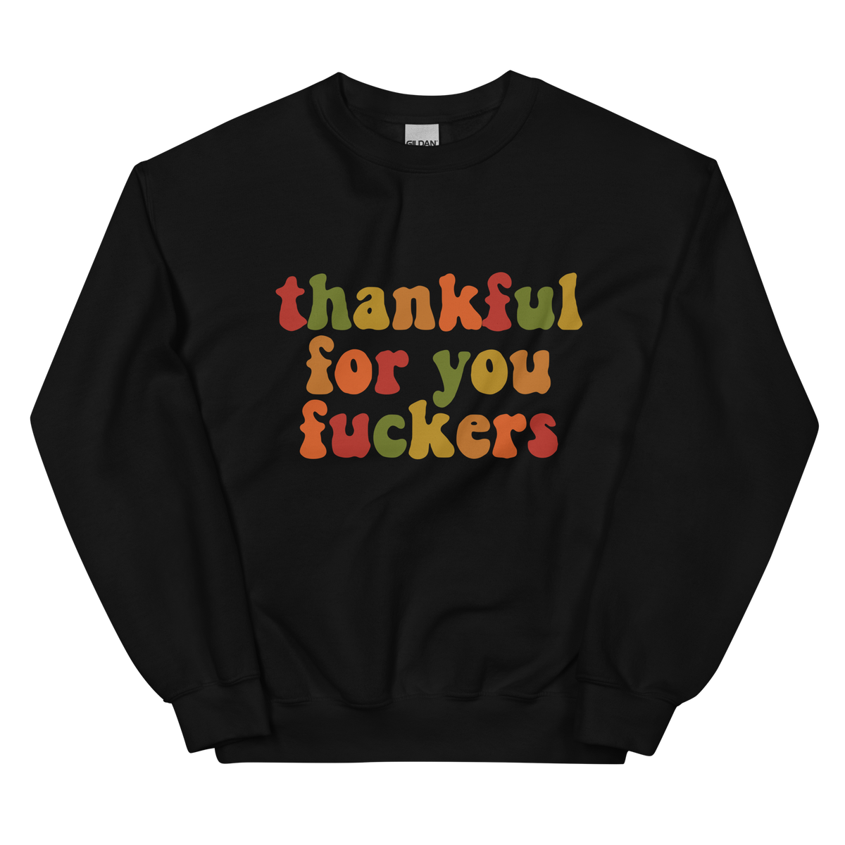 Thankful For You on a black crewneck