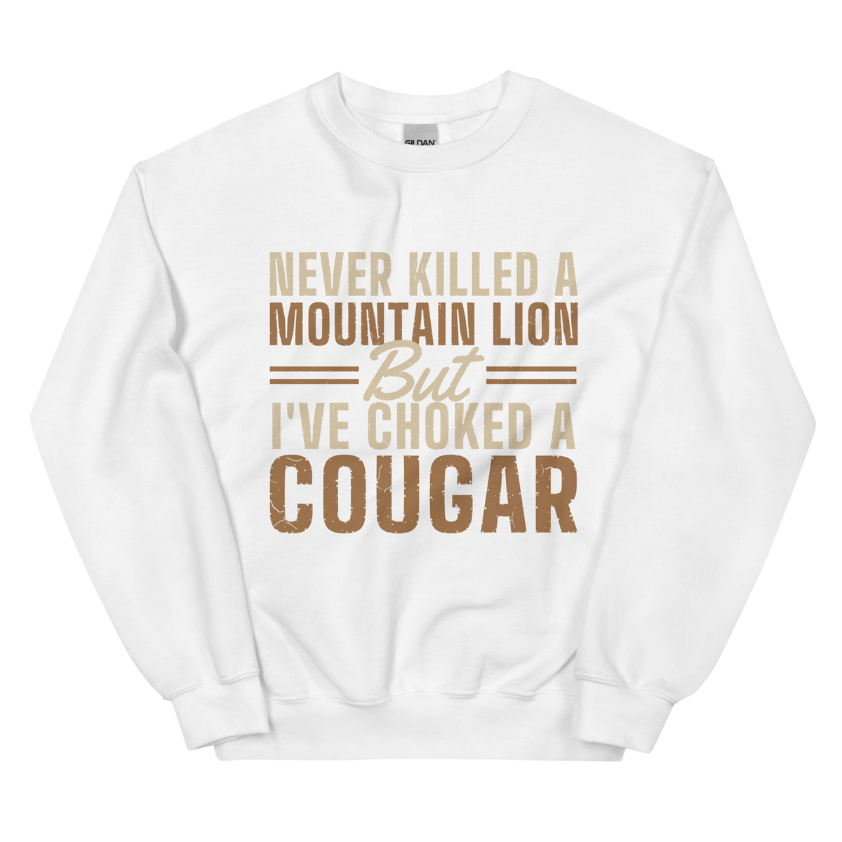 Choked a Cougar printed on a white crewneck